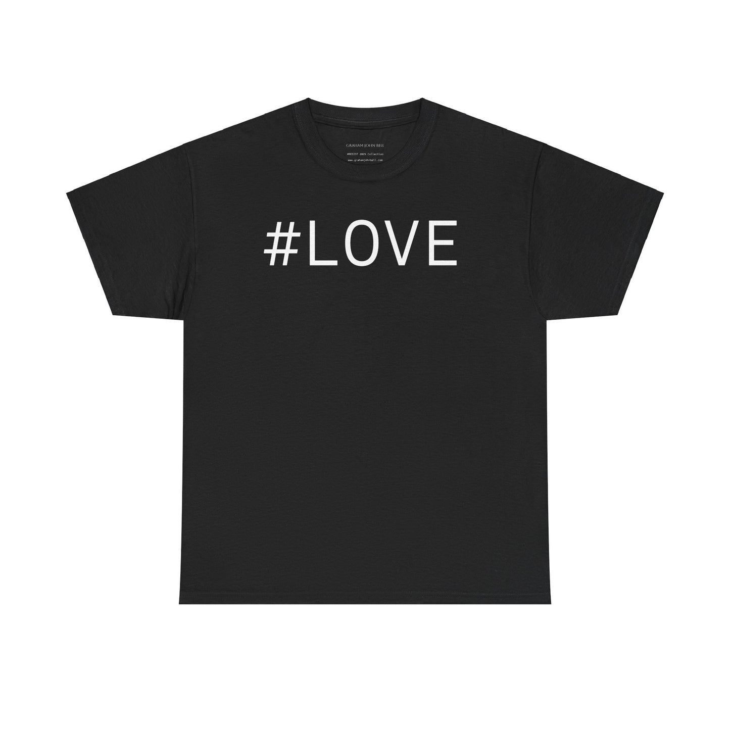 #LOVE Unisex Tee - Resist : Collection