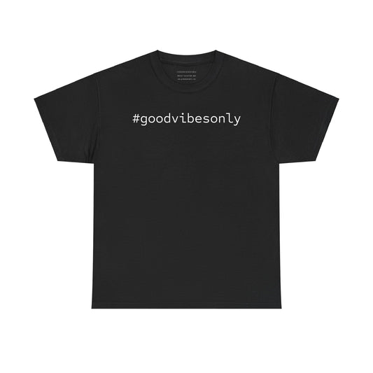 #goodvibesonly Unisex Tee - Resist : Collection