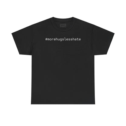 #morehugslesshate Unisex Tee - Resist : Collection