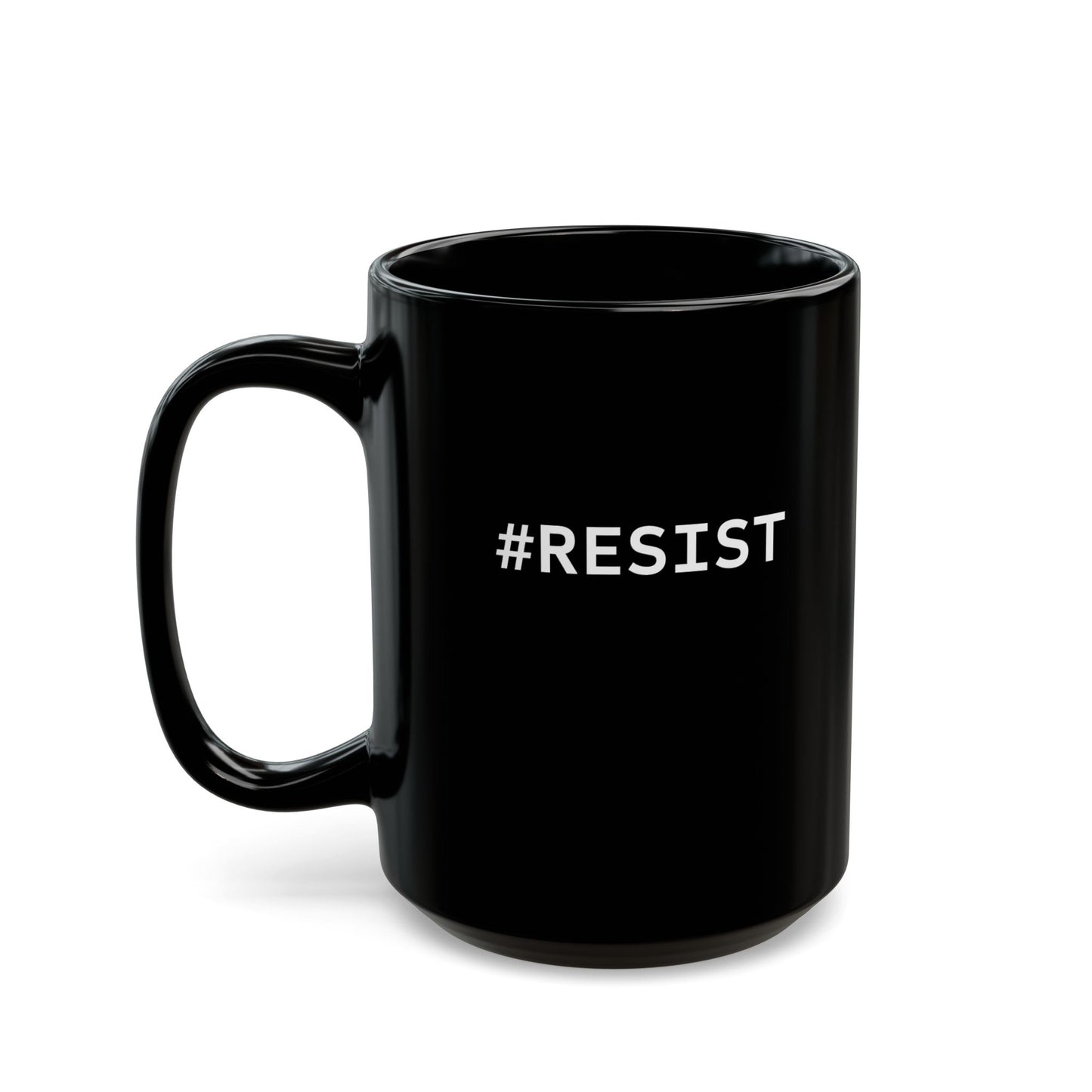 Inspirational Black Mug - #RESIST | Perfect Gift for Activists & Coffee Lovers (15oz)