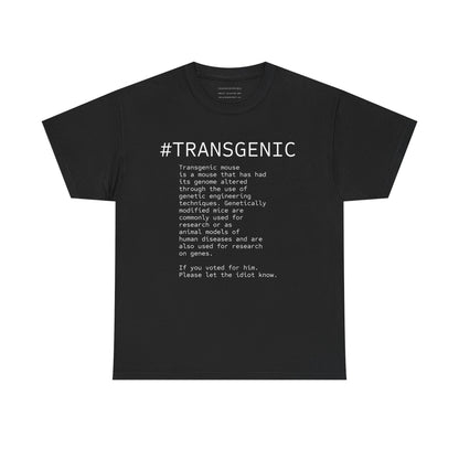 Transgenic Explanation Tee - for the idiot in charge
